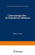 Curie |  Curie, M: Untersuchungen über die Radioaktiven Substanzen | Buch |  Sack Fachmedien