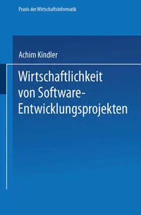 Kindler |  Wirtschaftlichkeit von Software-Entwicklungsprojekten | eBook | Sack Fachmedien