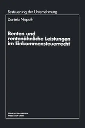 Niepoth |  Renten und rentenähnliche Leistungen im Einkommensteuerrecht | eBook | Sack Fachmedien