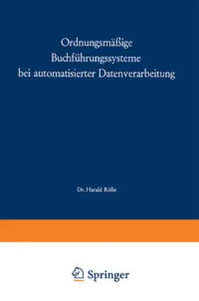 Rölle |  Ordnungsmäßige Buchführungssysteme bei automatisierter Datenverarbeitung | eBook | Sack Fachmedien