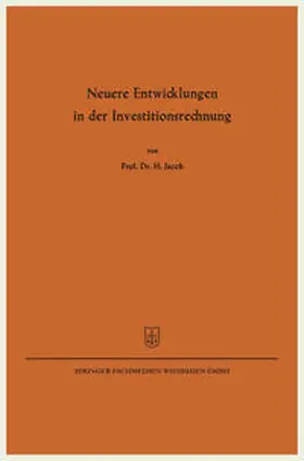 Jacob |  Neuere Entwicklungen in der Investitionsrechnung | eBook | Sack Fachmedien