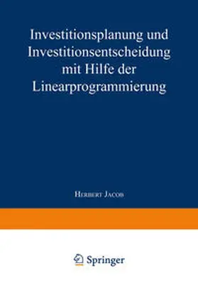 Jacob |  Investitionsplanung und Investitionsentscheidung mit Hilfe der Linearprogrammierung | eBook | Sack Fachmedien