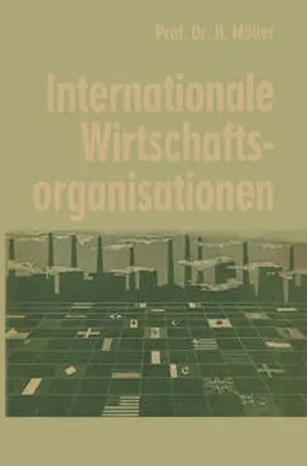 Möller |  Internationale Wirtschaftsorganisationen | eBook | Sack Fachmedien
