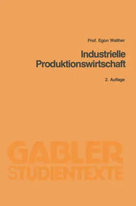 Walther | Industrielle Produktionswirtschaft | E-Book | www.sack.de