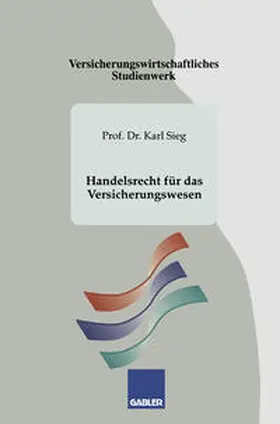 Sieg |  Handelsrecht für das Versicherungswesen | eBook | Sack Fachmedien