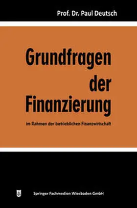 Deutsch |  Grundfragen der Finanzierung im Rahmen der betrieblichen Finanzwirtschaft | eBook | Sack Fachmedien