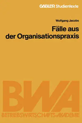 Jacobs |  Fälle aus der Organisationspraxis | eBook | Sack Fachmedien