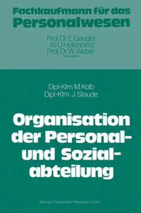 Kolb / Staude |  Die Organisation der Personal- und Sozialabteilung | eBook | Sack Fachmedien