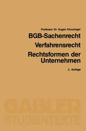 Klunzinger |  BGB-Sachenrecht / Verfahrensrecht / Rechtsformen der Unternehmen | eBook | Sack Fachmedien