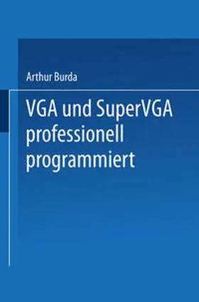 Burda |  VGA und SuperVGA professionell programmiert | eBook | Sack Fachmedien