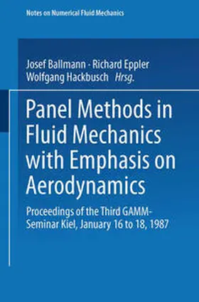 Ballman / Eppler / Hackbusch |  Panel Methods in Fluid Mechanics with Emphasis on Aerodynamics | eBook | Sack Fachmedien