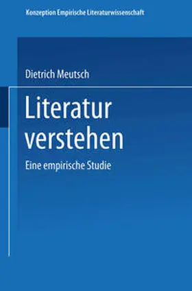 Meutsch |  Literatur verstehen. Eine empirische Studie | eBook | Sack Fachmedien