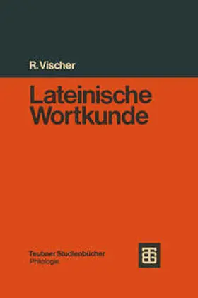 Vischer |  Lateinische Wortkunde | eBook | Sack Fachmedien