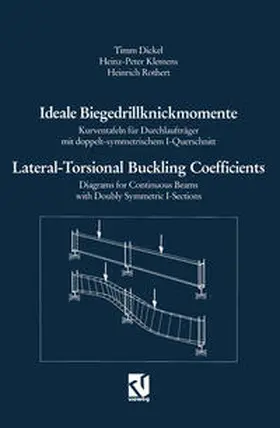 Dickel |  Ideale Biegedrillknickmomente / Lateral-Torsional Buckling Coefficients | eBook | Sack Fachmedien