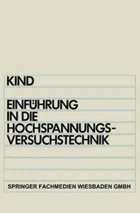 Kind |  Einführung in die Hochspannungs-Versuchstechnik | eBook | Sack Fachmedien