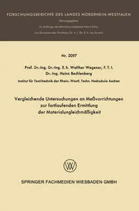 Wegener / Bechlenberg | Vergleichende Untersuchungen an Meßvorrichtungen zur fortlaufenden Ermittlung der Materialungleichmäßigkeit | E-Book | www.sack.de