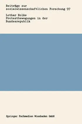 Rolke |  Protestbewegungen in der Bundesrepublik | eBook | Sack Fachmedien