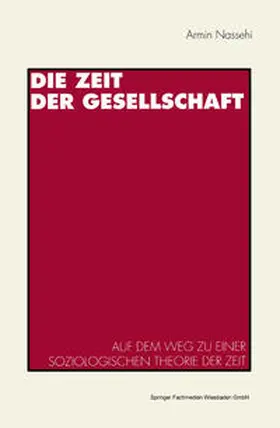 Nassehi |  Die Zeit der Gesellschaft | eBook | Sack Fachmedien
