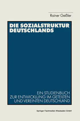 Geißler |  Die Sozialstruktur Deutschlands | eBook | Sack Fachmedien