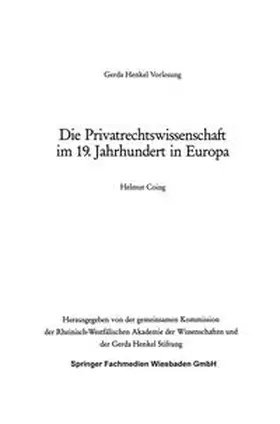 Coing |  Die Privatrechtswissenschaft im 19. Jahrhundert in Europa | eBook | Sack Fachmedien