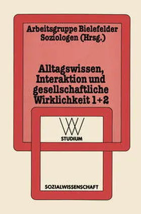  Alltagswissen, Interaktion und Gesellschaftliche Wirklichkeit | eBook | Sack Fachmedien