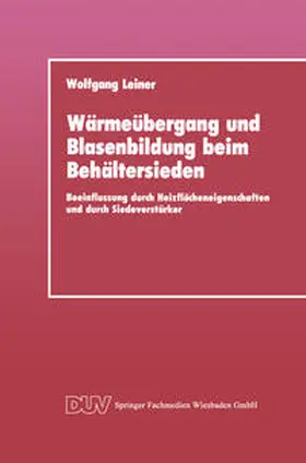 Leiner |  Wärmeübergang und Blasenbildung beim Behältersieden | eBook | Sack Fachmedien