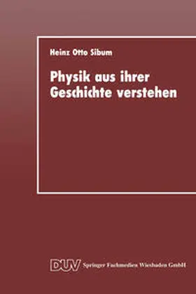 Sibum | Physik aus ihrer Geschichte verstehen | E-Book | www.sack.de
