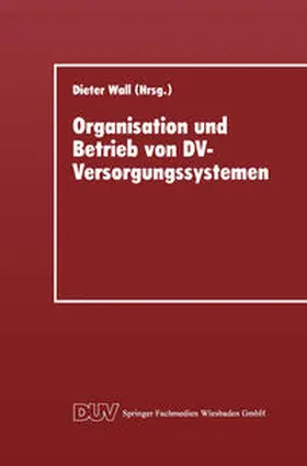 Wall |  Organisation und Betrieb von DV-Versorgungssystemen | eBook | Sack Fachmedien