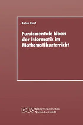 Knöss | Fundamentale Ideen der Informatik im Mathematikunterricht | E-Book | www.sack.de