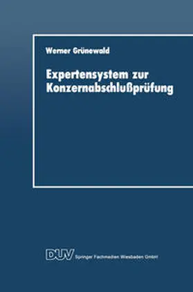 Grünewald | Expertensystem zur Konzernabschlußprüfung | E-Book | sack.de