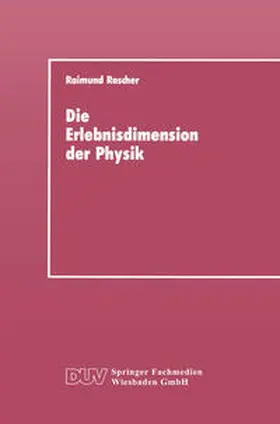 Rascher | Die Erlebnisdimension der Physik | E-Book | www.sack.de