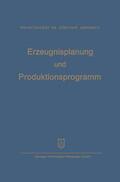 Mellerowicz / Abromeit |  Erzeugnisplanung und Produktionsprogramm | Buch |  Sack Fachmedien