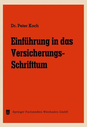Koch |  Koch, P: Einführung in das Versicherungs-Schrifttum | Buch |  Sack Fachmedien