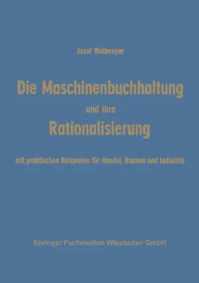 Wallmeyer |  Die Maschinenbuchhaltung und ihre Rationalisierung | Buch |  Sack Fachmedien