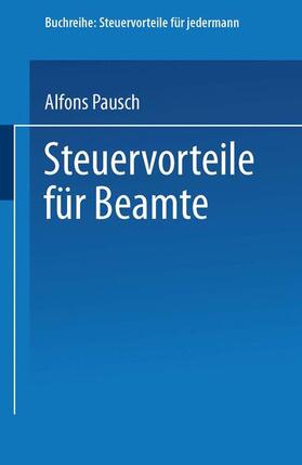 Pausch | Pausch, A: Steuervorteile für Beamte | Buch | 978-3-663-14739-8 | sack.de