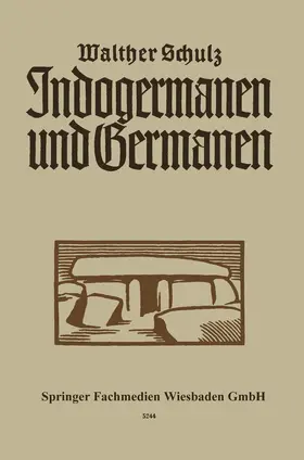 Schulz |  Indogermanen und Germanen | Buch |  Sack Fachmedien