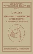 Balser |  Balser, L: Sphärische Trigonometrie Kugelgeometrie in Konstr | Buch |  Sack Fachmedien