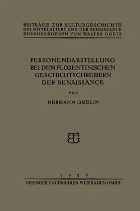 Gmelin |  Personendarstellung bei den Florentinischen Geschichtschreibern der Renaissance | Buch |  Sack Fachmedien