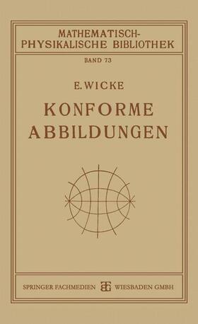 Wicke |  Wicke, E: Konforme Abbildungen | Buch |  Sack Fachmedien