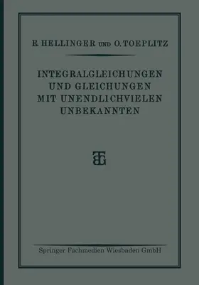 Toeplitz / Hellinger |  Integralgleichungen und Gleichungen Mit Unendlichvielen Unbekannten | Buch |  Sack Fachmedien