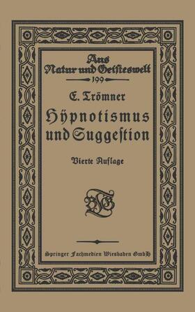 Trömner | Trömner, E: Hypnotismus und Suggestion | Buch | 978-3-663-15355-9 | sack.de