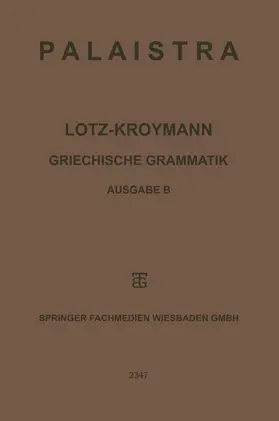 Lotz / Kroymann / Hartke |  Griechische Grammatik | Buch |  Sack Fachmedien