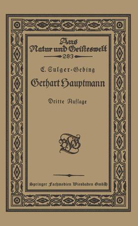Sulger-Gebing |  Sulger-Gebing, E: Gerhart Hauptmann | Buch |  Sack Fachmedien
