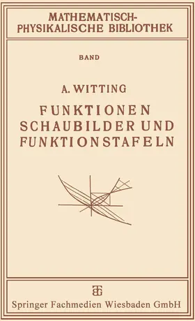 Witting |  Witting, A: Funktionen, Schaubilder und Funktionstafeln | Buch |  Sack Fachmedien