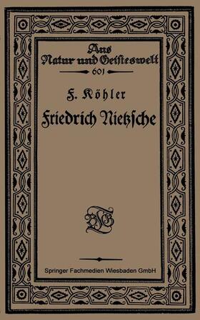 Köhler | Köhler, F: Friedrich Nietzsche | Buch | 978-3-663-15421-1 | sack.de