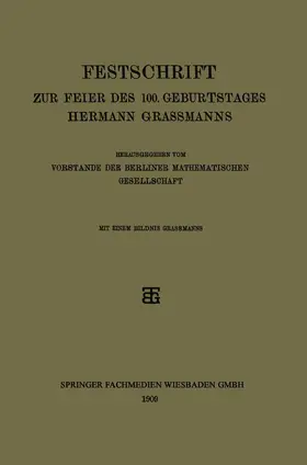 Festschrift zur Feier des 100. Geburtstages Hermann Grassmanns | Buch | 978-3-663-15427-3 | www.sack.de