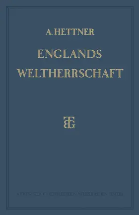 Hettner |  Englands Weltherrschaft | Buch |  Sack Fachmedien