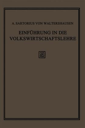 von Waltershausen | Einführung in die Volkswirtschaftslehre | Buch | 978-3-663-15467-9 | sack.de