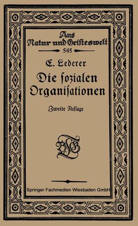 Lederer | Lederer, E: Sozialen Organisationen | Buch | 978-3-663-15497-6 | sack.de