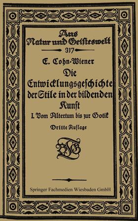 Cohn-Wiener | Cohn-Wiener, E: Entwicklungsgeschichte der Stile in der bild | Buch | 978-3-663-15544-7 | sack.de